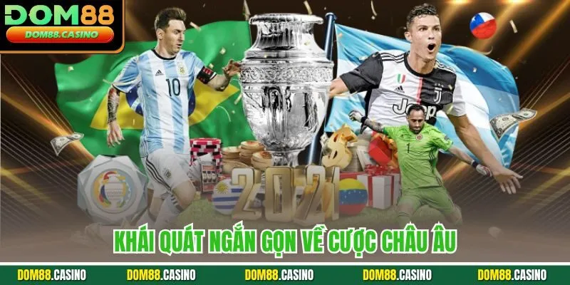 Khái quát ngắn gọn về cược châu Âu