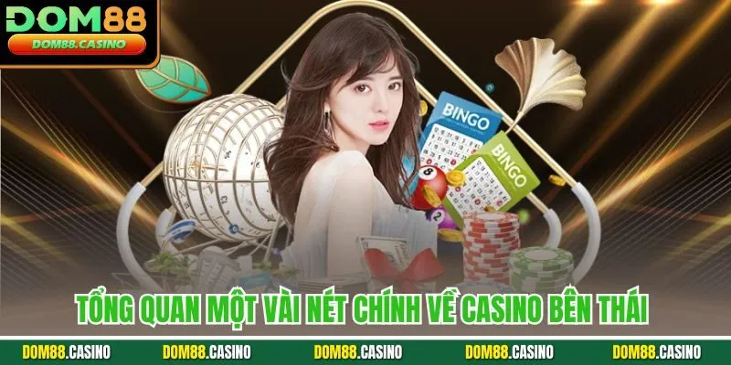 Tổng quan một vài nét chính về Casino bên Thái