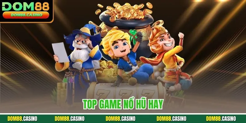 Top game nổ hũ